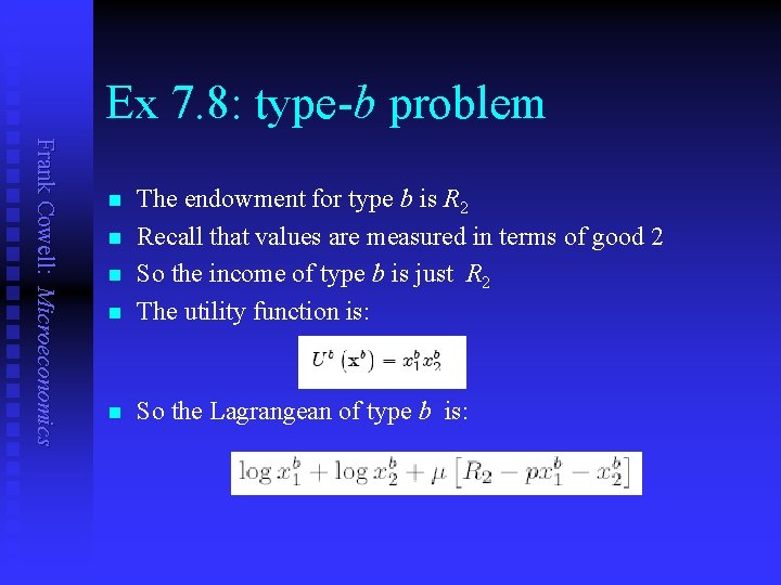 Ex 7. 8: type-b problem Frank Cowell: Microeconomics n The endowment for type b