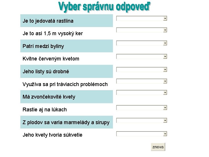 Je to jedovatá rastlina Je to asi 1, 5 m vysoký ker Patrí medzi