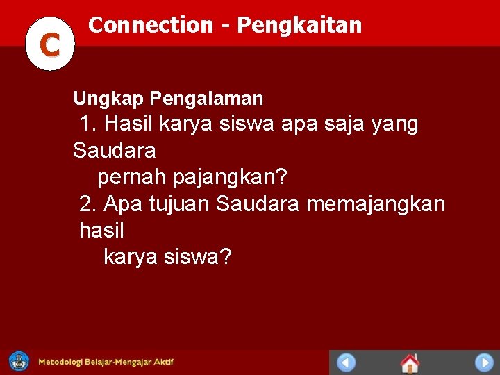 C Connection - Pengkaitan Ungkap Pengalaman 1. Hasil karya siswa apa saja yang Saudara