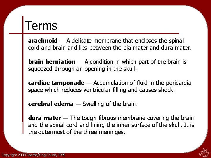 Terms arachnoid — A delicate membrane that encloses the spinal cord and brain and