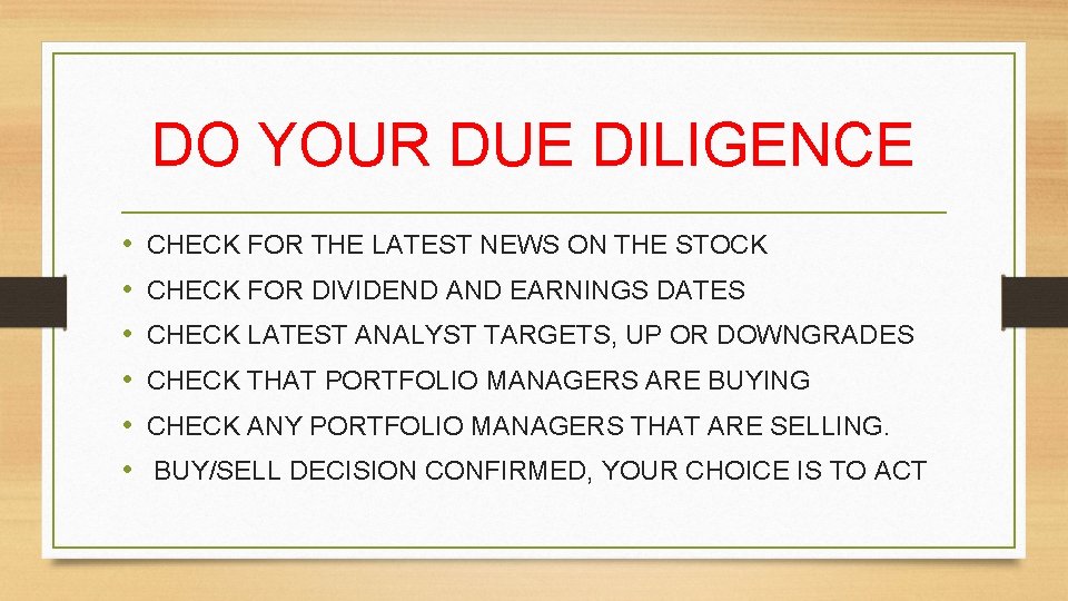 DO YOUR DUE DILIGENCE • • • CHECK FOR THE LATEST NEWS ON THE