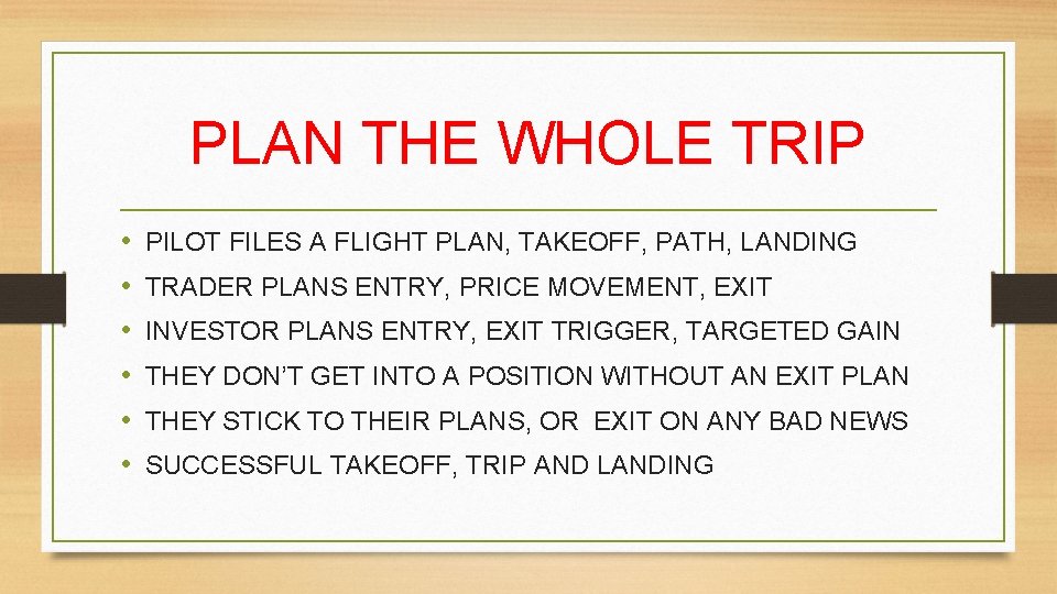 PLAN THE WHOLE TRIP • • • PILOT FILES A FLIGHT PLAN, TAKEOFF, PATH,