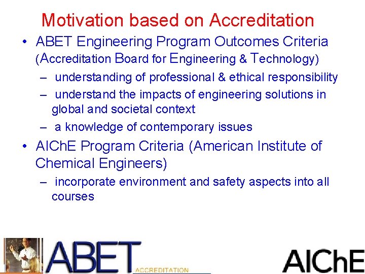 Motivation based on Accreditation • ABET Engineering Program Outcomes Criteria (Accreditation Board for Engineering