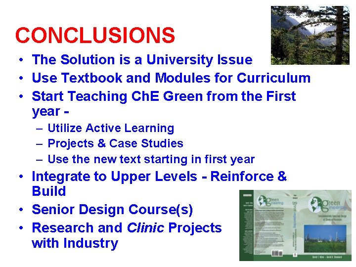 CONCLUSIONS • The Solution is a University Issue • Use Textbook and Modules for