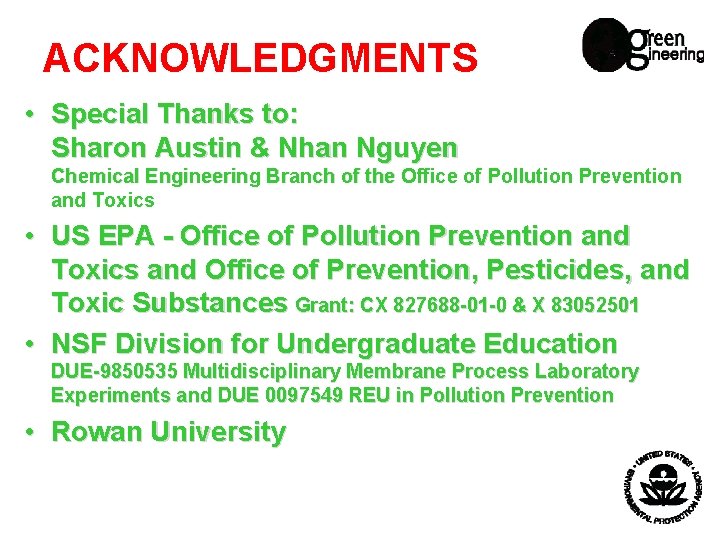 ACKNOWLEDGMENTS • Special Thanks to: Sharon Austin & Nhan Nguyen Chemical Engineering Branch of