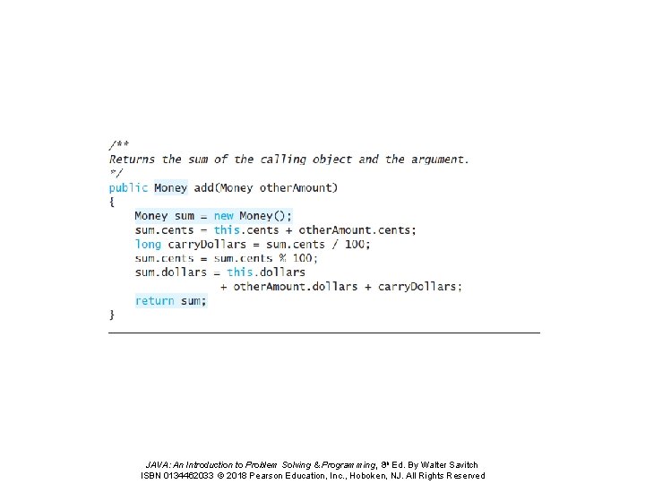 JAVA: An Introduction to Problem Solving & Programming, 8 th Ed. By Walter Savitch JAVA: An Introduction to Problem Solving & Programming, 8 th Ed. By Walter Savitch