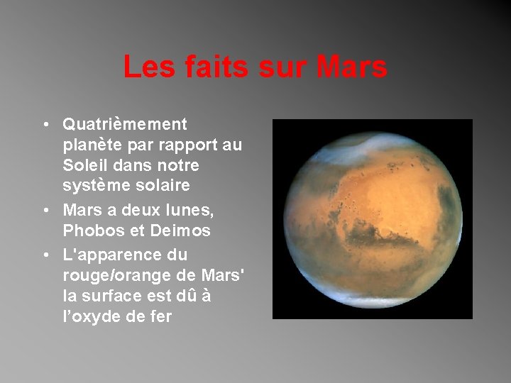 Les faits sur Mars • Quatrièmement planète par rapport au Soleil dans notre système