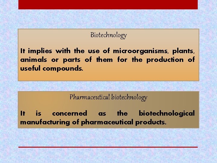 Biotechnology It implies with the use of microorganisms, plants, animals or parts of them