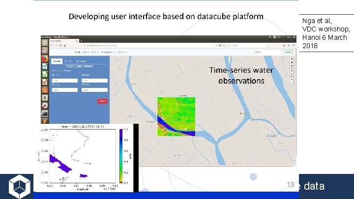 Nga et al, VDC workshop, Hanoi 6 March 2018 Harnessing the power of satellite