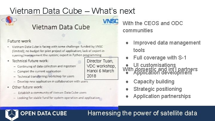Vietnam Data Cube – What’s next With the CEOS and ODC communities Director Tuan,