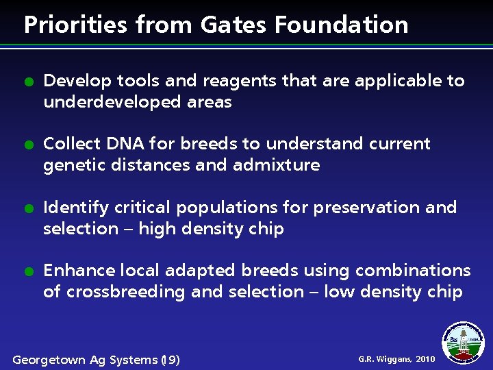Priorities from Gates Foundation Develop tools and reagents that are applicable to underdeveloped areas
