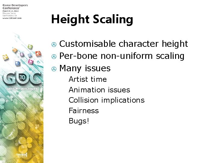 Height Scaling Customisable character height > Per-bone non-uniform scaling > Many issues > Artist