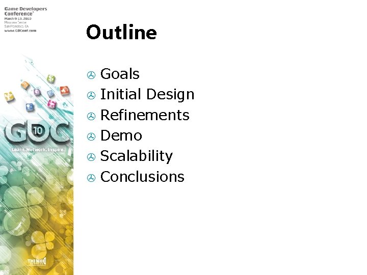 Outline Goals > Initial Design > Refinements > Demo > Scalability > Conclusions >