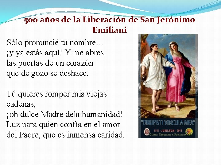 500 años de la Liberación de San Jerónimo Emiliani Sólo pronuncié tu nombre… ¡y