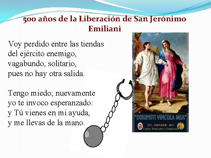 500 años de la Liberación de San Jerónimo Emiliani Voy perdido entre las tiendas