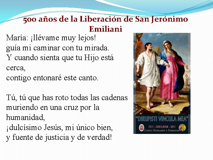 500 años de la Liberación de San Jerónimo Emiliani María: ¡llévame muy lejos! guía