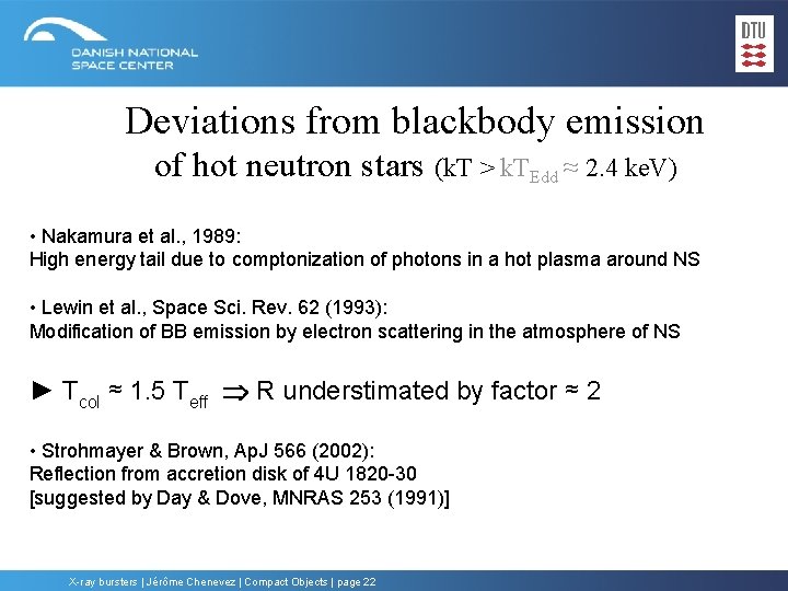 Deviations from blackbody emission of hot neutron stars (k. T > k. TEdd ≈