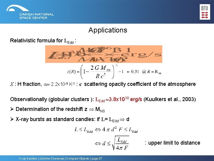 Applications Relativistic formula for LEdd : X : H fraction, 2. 2 x 10