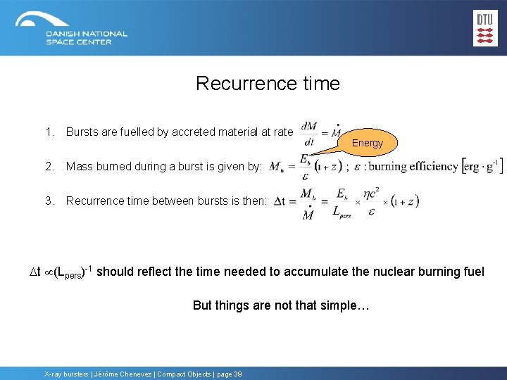 Recurrence time 1. Bursts are fuelled by accreted material at rate Energy 2. Mass