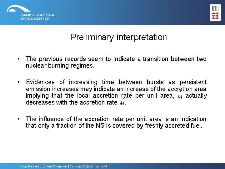 Preliminary interpretation • The previous records seem to indicate a transition between two nuclear