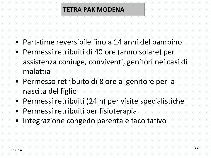 TETRA PAK MODENA • Part-time reversibile fino a 14 anni del bambino • Permessi