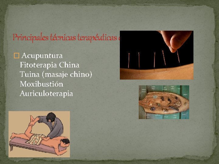 Principales técnicas terapéuticas de la medicina china � Acupuntura Fitoterapia China Tuina (masaje chino)