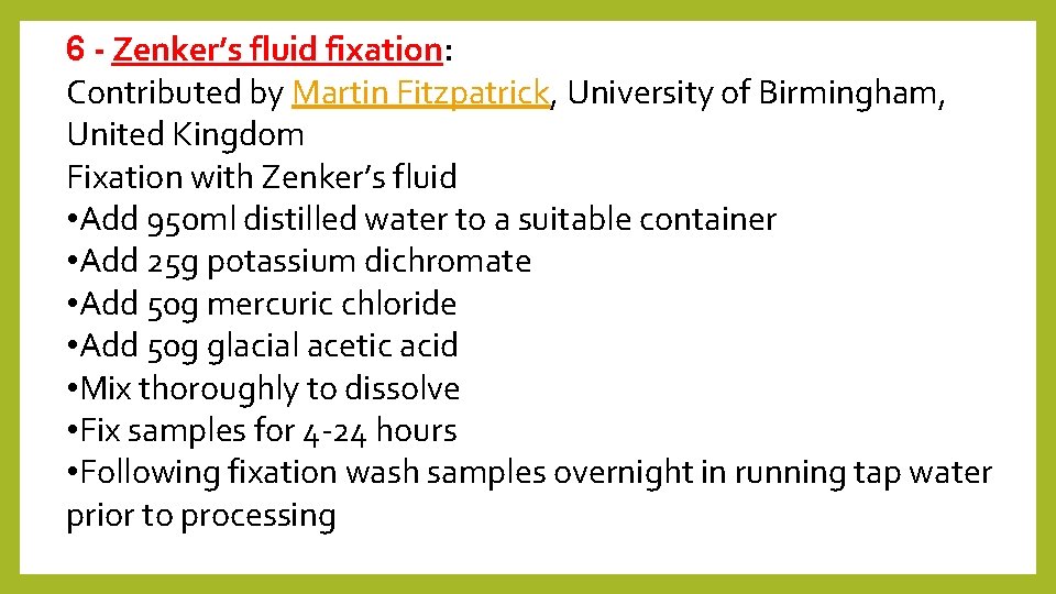 6 - Zenker’s fluid fixation: Contributed by Martin Fitzpatrick, University of Birmingham, United Kingdom