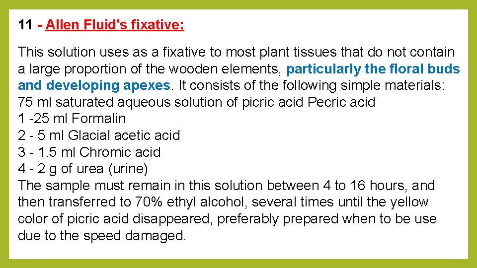 11 - Allen Fluid's fixative: This solution uses as a fixative to most plant