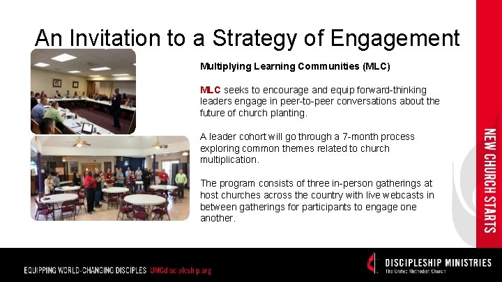 An Invitation to a Strategy of Engagement Multiplying Learning Communities (MLC) MLC seeks to