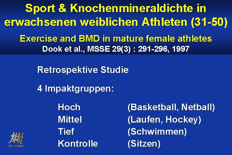 Sport & Knochenmineraldichte in erwachsenen weiblichen Athleten (31 -50) Exercise and BMD in mature