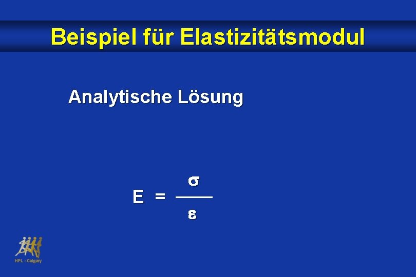 Beispiel für Elastizitätsmodul Analytische Lösung E = 