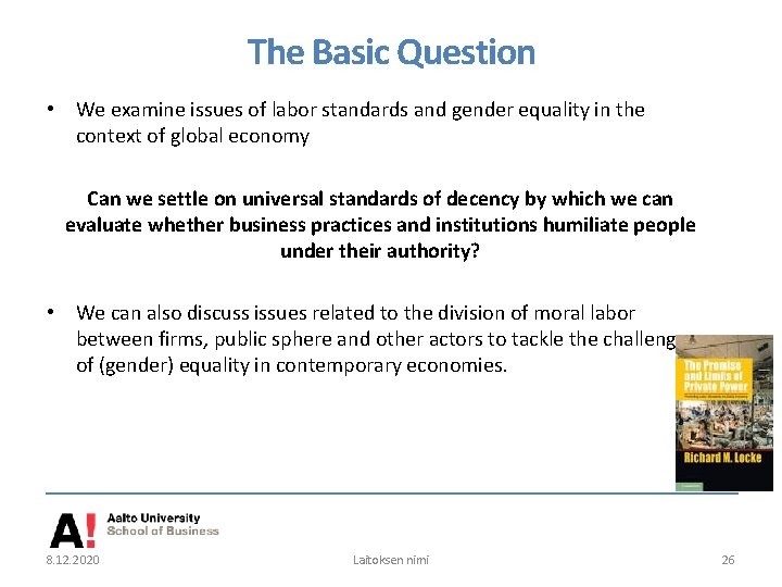 The Basic Question • We examine issues of labor standards and gender equality in