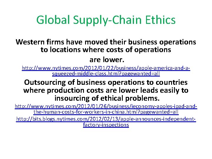Global Supply-Chain Ethics Western firms have moved their business operations to locations where costs