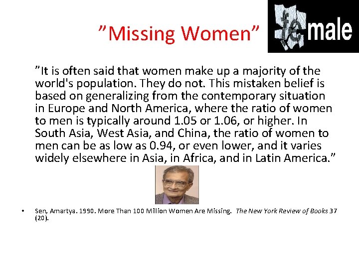 ”Missing Women” ”It is often said that women make up a majority of the