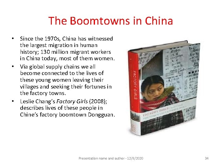 The Boomtowns in China • Since the 1970 s, China has witnessed the largest