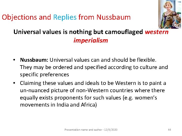 Objections and Replies from Nussbaum Universal values is nothing but camouflaged western imperialism •