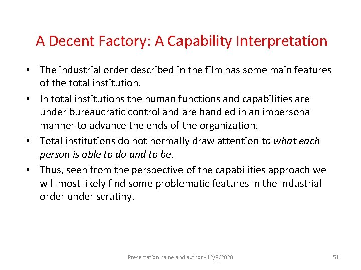 A Decent Factory: A Capability Interpretation • The industrial order described in the film