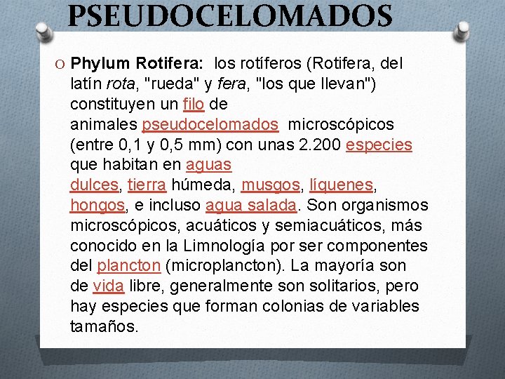 PSEUDOCELOMADOS O Phylum Rotifera: los rotíferos (Rotifera, del latín rota, "rueda" y fera, "los