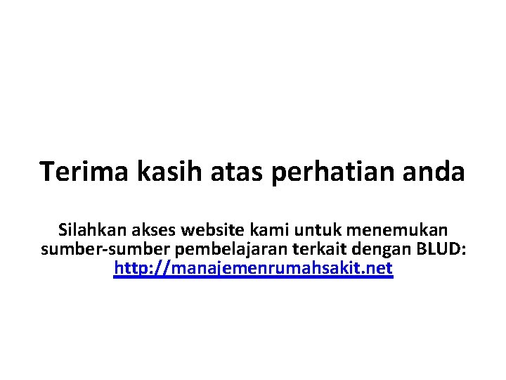 Terima kasih atas perhatian anda Silahkan akses website kami untuk menemukan sumber-sumber pembelajaran terkait