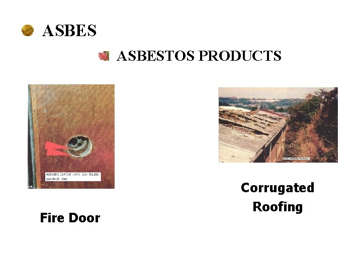 ASBESTOS PRODUCTS Fire Door Corrugated Roofing 