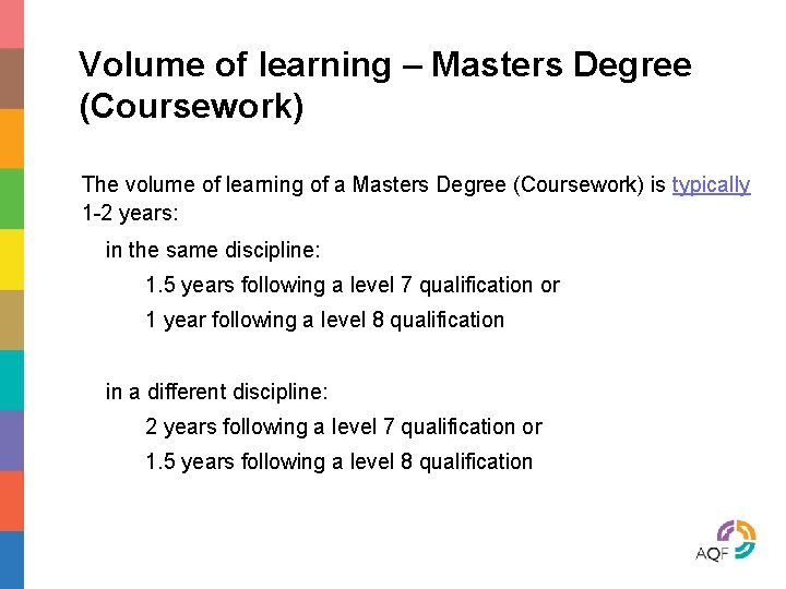 Volume of learning – Masters Degree (Coursework) The volume of learning of a Masters