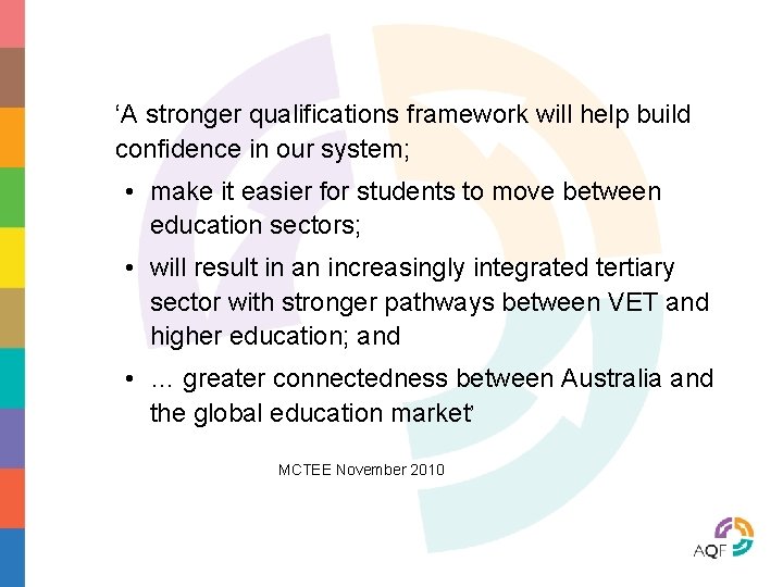 ‘A stronger qualifications framework will help build confidence in our system; • make it