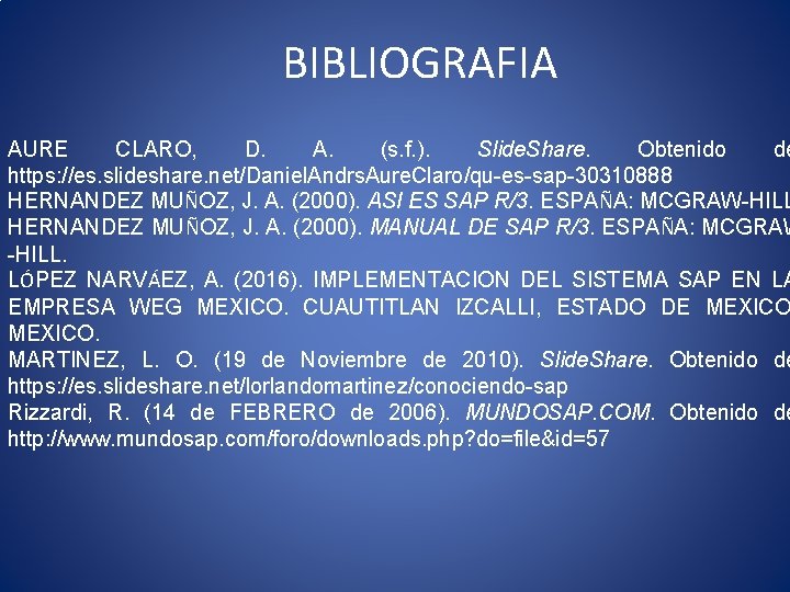 BIBLIOGRAFIA AURE CLARO, D. A. (s. f. ). Slide. Share. Obtenido de https: //es.