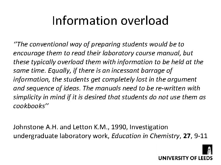Information overload ‘’The conventional way of preparing students would be to encourage them to