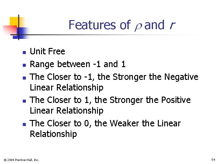 Features of and r n n n Unit Free Range between -1 and 1