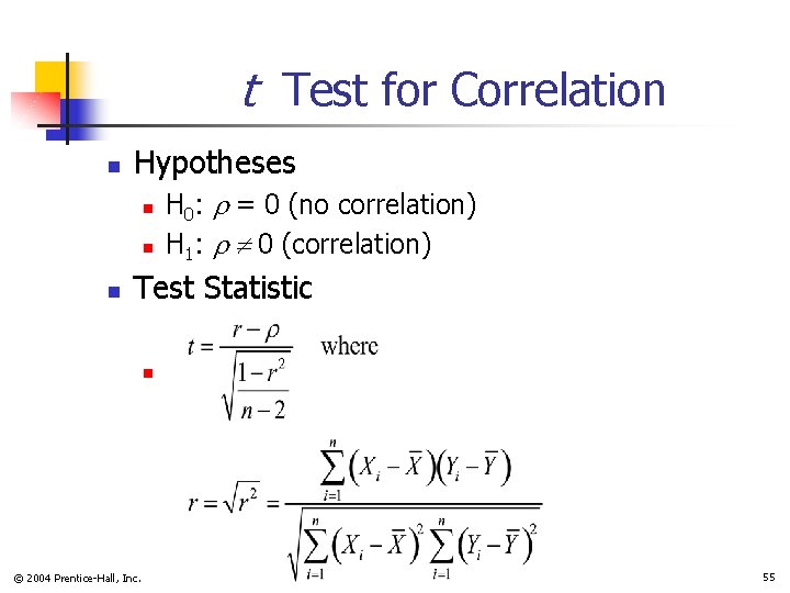 t Test for Correlation n Hypotheses n n n H 0: = 0 (no