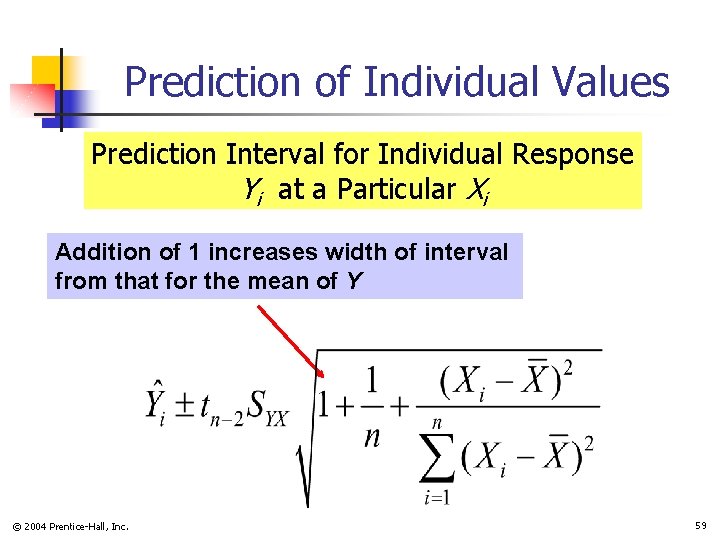 Prediction of Individual Values Prediction Interval for Individual Response Yi at a Particular Xi
