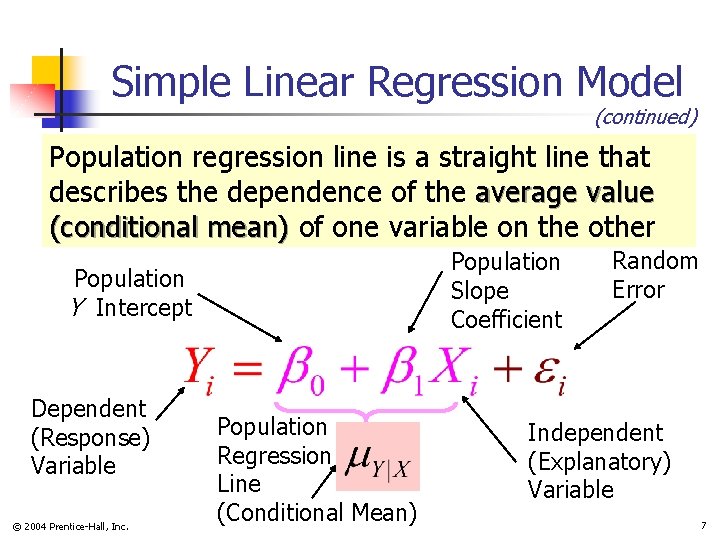 Simple Linear Regression Model (continued) Population regression line is a straight line that describes