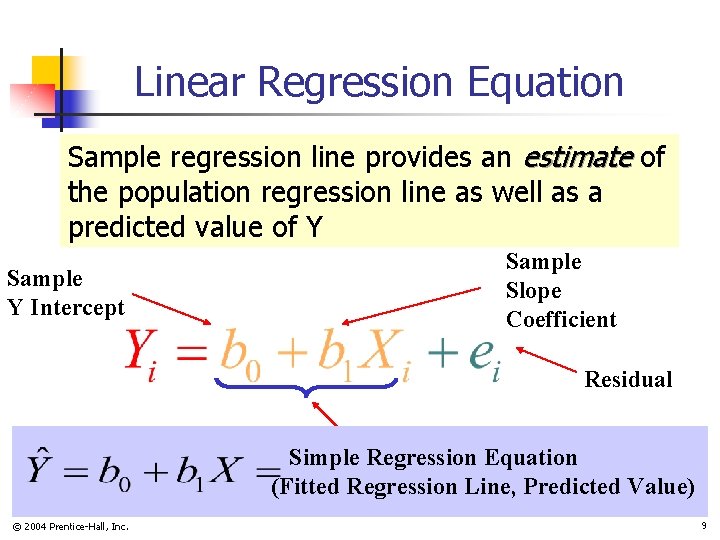 Linear Regression Equation Sample regression line provides an estimate of the population regression line