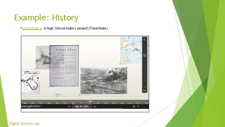 Example: History ▶World War II. A High School history project (Time. Glider). Digital Scholars
